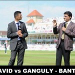 dravid & Ganguly