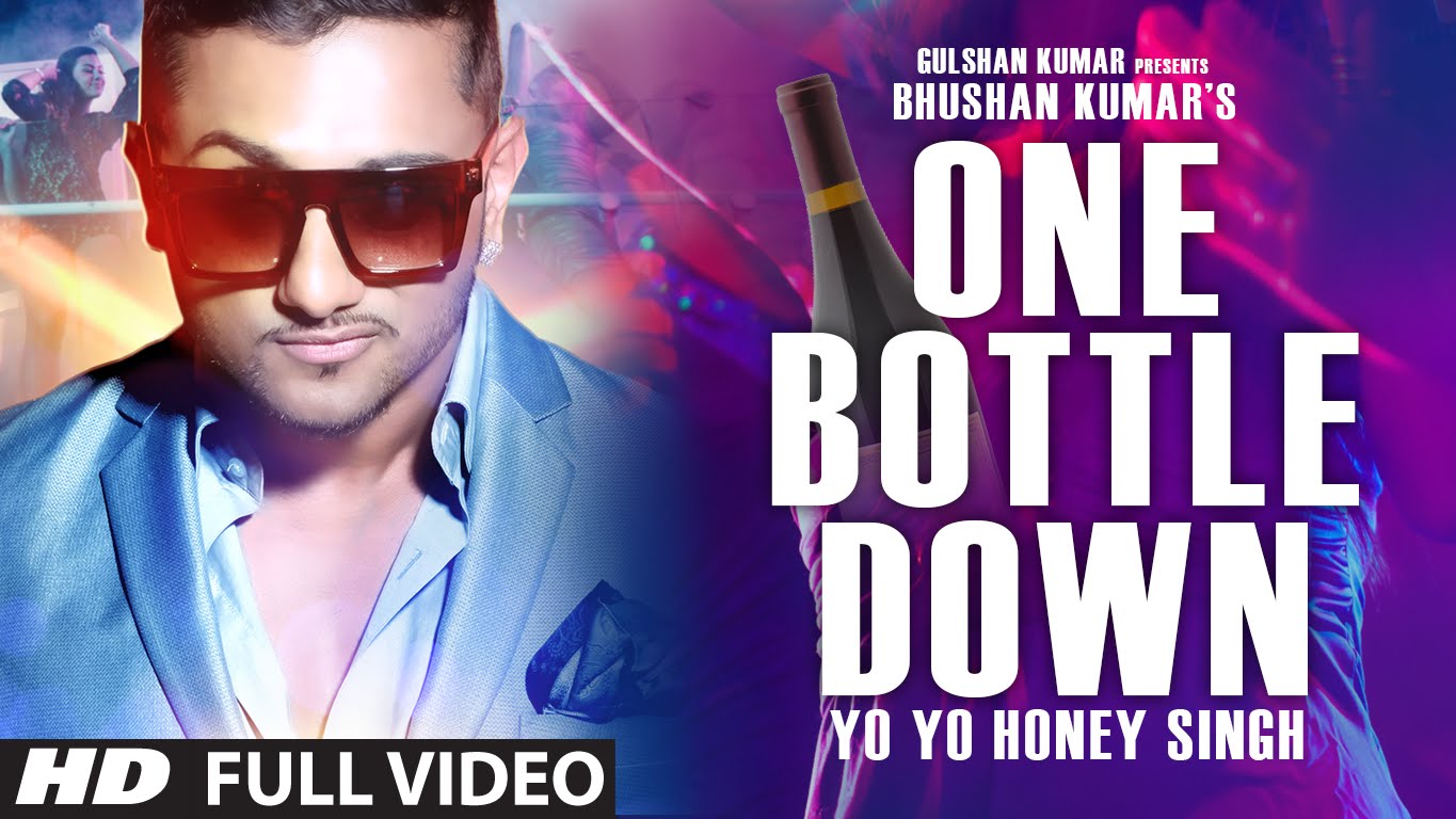 One Bottle Down Song Yo Yo Honey Singh Reckon Talk One Bottle Down Song Yo Yo Honey Singh Reckon Talk
