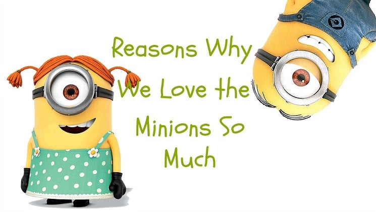 Funny Reasons Why We Love Minions | Despicable Me | Reckon Talk