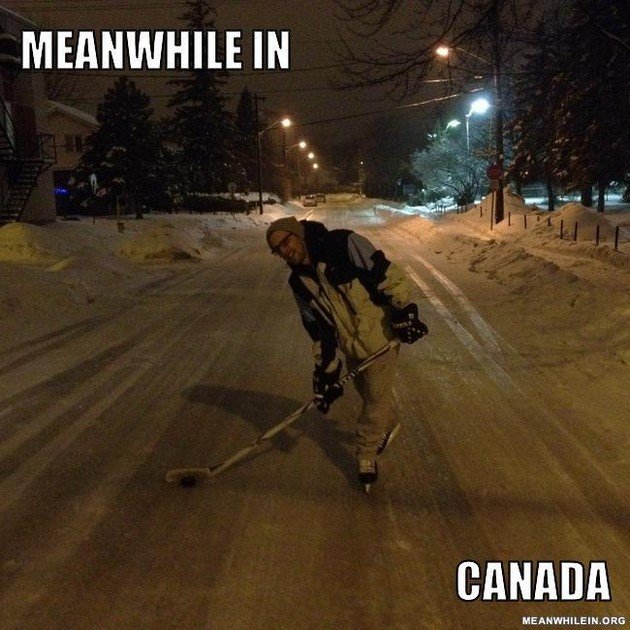 Funny, lol, canada, crazy, meanwhile in canada, weird canadian, only in canada, memes canada, culture, stupid canada, facts canada, funny pictures, funny meme, nice canadian meme, canadian girls, ice hocky