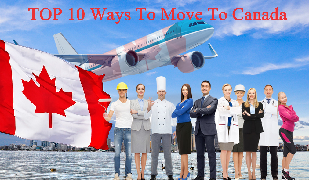 Top 10 Fastest Ways to Immigrate to Canada