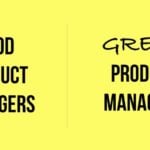 good and great product managers