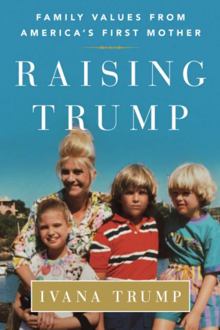 Raising trump by ivana trump