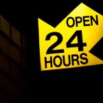 open 24 hours